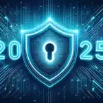 Сигурност и поверителност през 2025